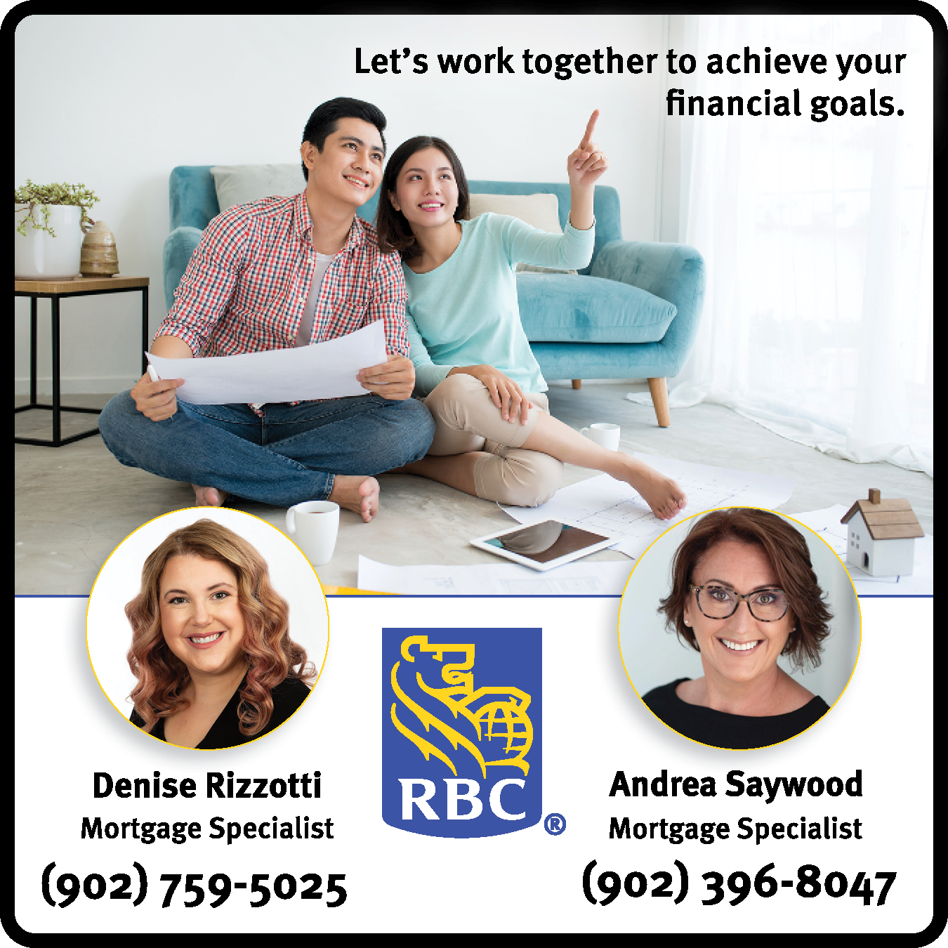 Denise Rizzotti & Andrea Saywood - RBC Mortgages