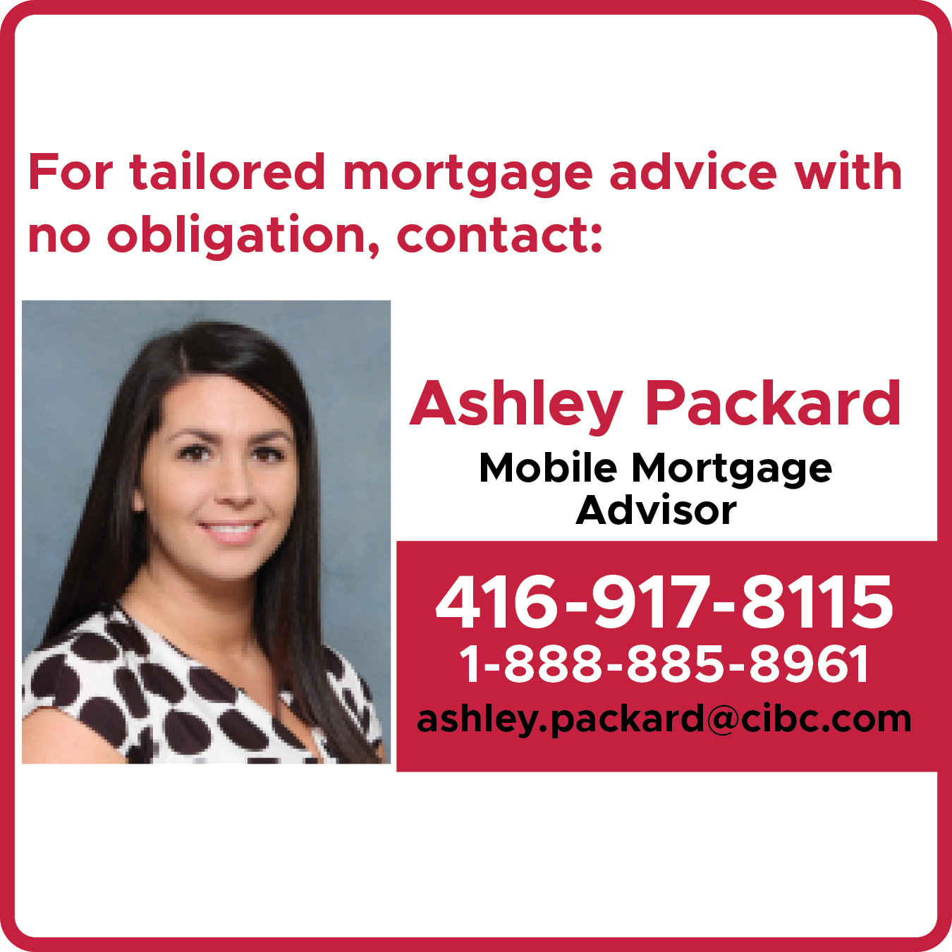 Ashley Packard CIBC Mortgage Advisor